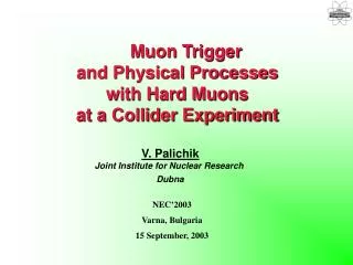 Muon Trigger and Physical Processes with Hard Muons at a Collider Experiment