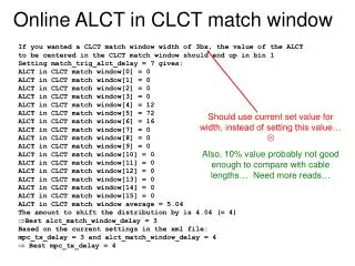 Online ALCT in CLCT match window