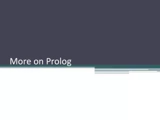 More on Prolog