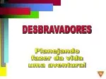 DESBRAVADORES - slide 1