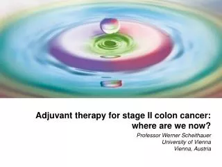 Adjuvant therapy for stage II colon cancer: where are we now?