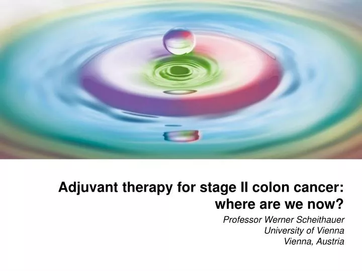 adjuvant therapy for stage ii colon cancer where are we now