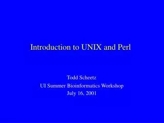 Introduction to UNIX and Perl