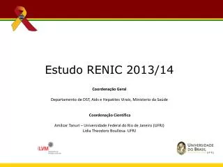 Estudo RENIC 2013/14 Coordenação Geral