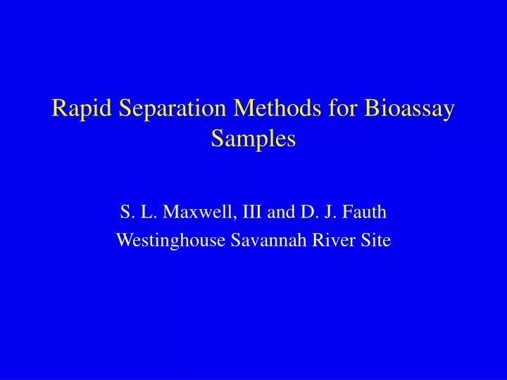 rapid separation methods for bioassay samples