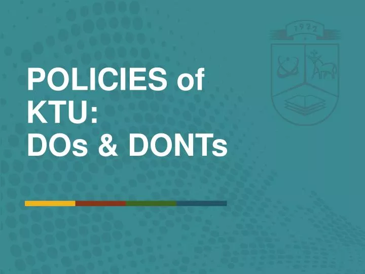 policies of ktu dos donts