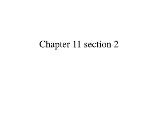 Chapter 11 section 2