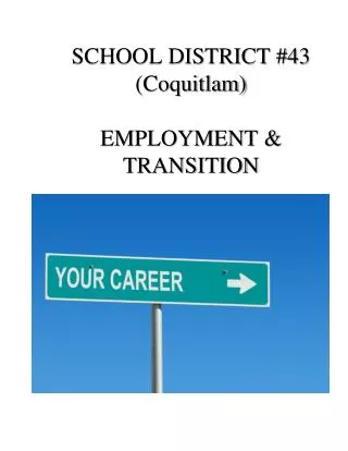 SCHOOL DISTRICT #43 (Coquitlam) EMPLOYMENT &amp; TRANSITION