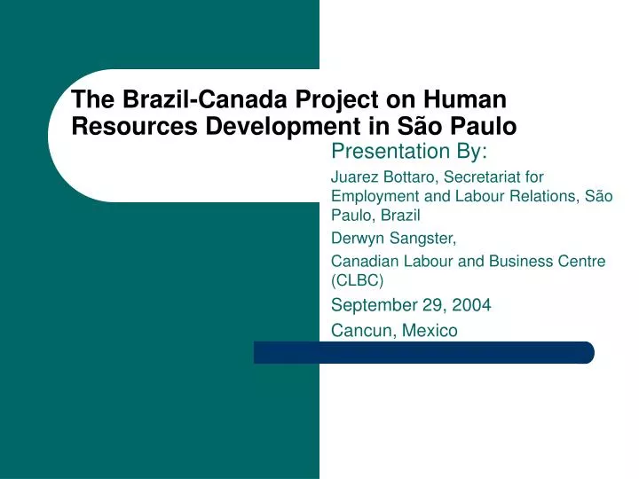the brazil canada project on human resources development in s o paulo