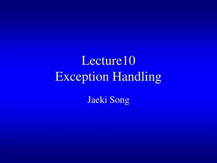 lecture10 exception handling