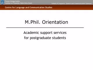 M.Phil. Orientation