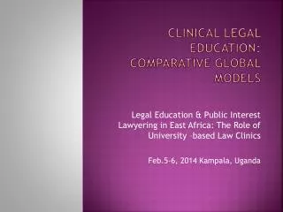 Clinical Legal Education: Comparative Global Models