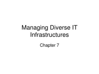 Managing Diverse IT Infrastructures