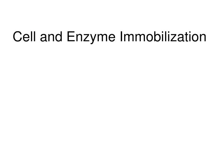 cell and enzyme immobilization