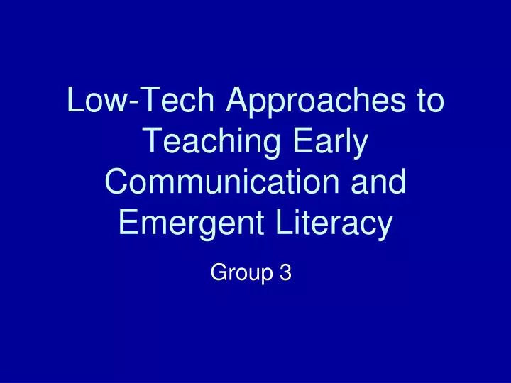 low tech approaches to teaching early communication and emergent literacy