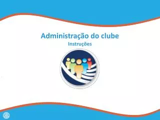 administra o do clube instru es