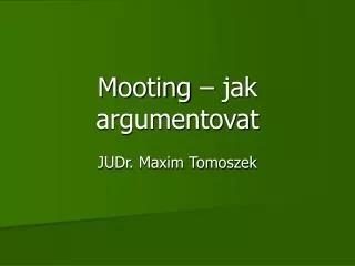 mooting jak argumentovat