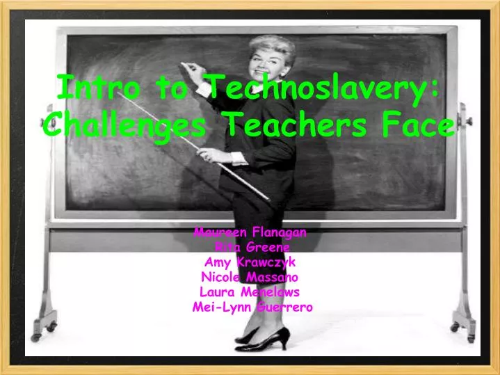 intro to technoslavery challenges teachers face