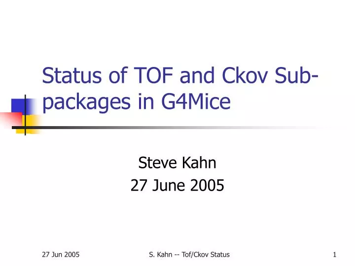 status of tof and ckov sub packages in g4mice
