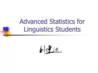 Advanced Statistics for Linguistics Students