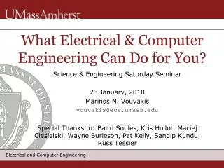 What Electrical &amp; Computer Engineering Can Do for You?