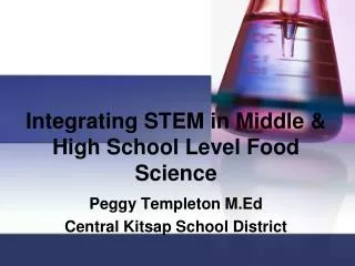 Integrating STEM in Middle &amp; High School Level Food Science