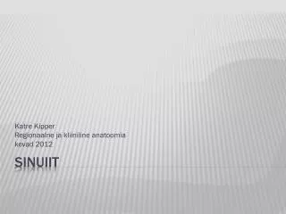 katre kipper regionaalne ja kliiniline anatoomia kevad 2012