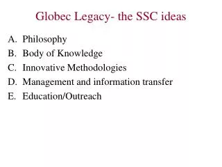 Globec Legacy- the SSC ideas