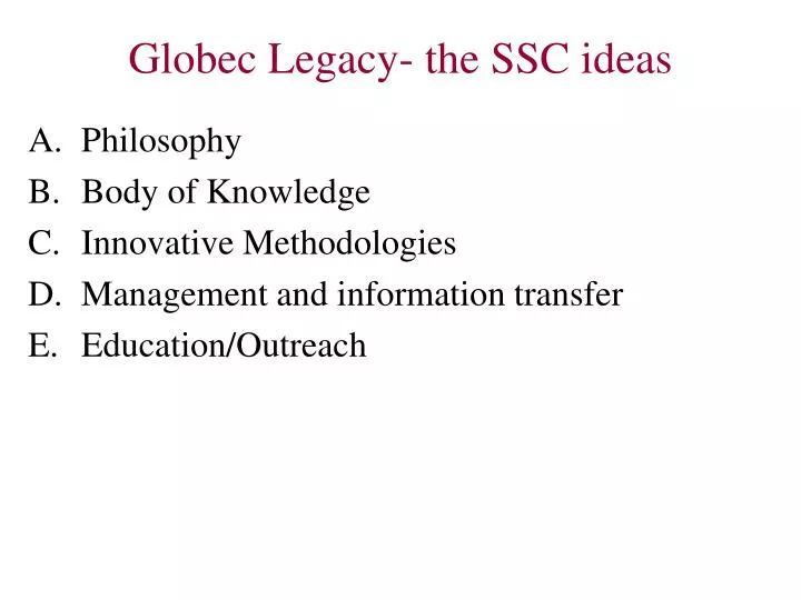 globec legacy the ssc ideas