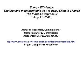 Arthur H. Rosenfeld, Commissioner California Energy Commission ARosenfe@Energy.State.CA.US