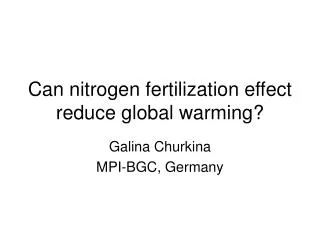 Can nitrogen fertilization effect reduce global warming?