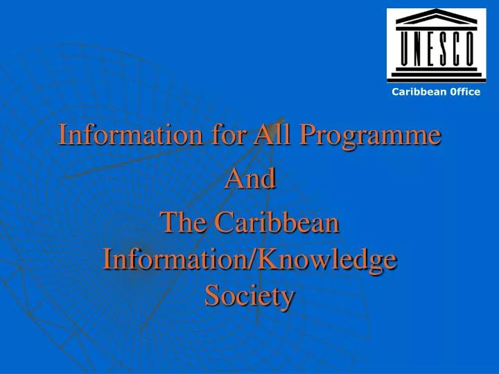 information for all programme and the caribbean information knowledge society