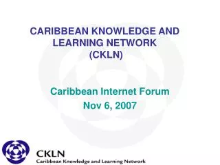 CARIBBEAN KNOWLEDGE AND LEARNING NETWORK (CKLN)