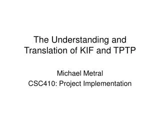 The Understanding and Translation of KIF and TPTP