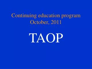 Continuing education program October, 2011