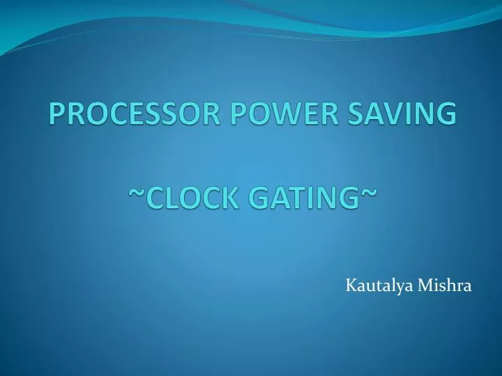 processor power saving clock gating