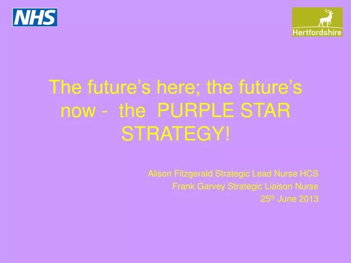 the future s here the future s now the purple star strategy