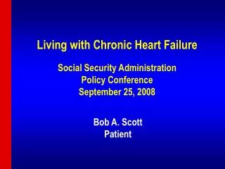 Living with Chronic Heart Failure Social Security Administration Policy Conference