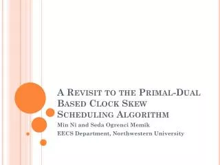 A Revisit to the Primal-Dual Based Clock Skew Scheduling Algorithm
