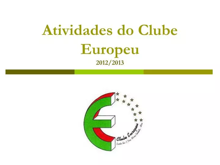atividades do clube europeu 2012 2013
