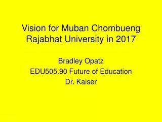 Vision for Muban Chombueng Rajabhat University in 2017