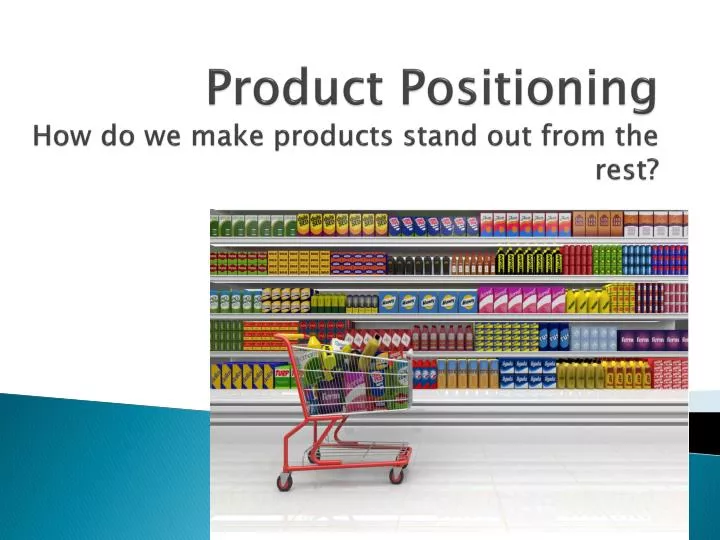 product positioning how do we make products stand out from the rest