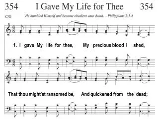 1. I gave My life for thee, My precious blood I shed,
