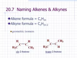 20.7 Naming Alkenes &amp; Alkynes