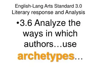 English-Lang Arts Standard 3.0 Literary response and Analysis