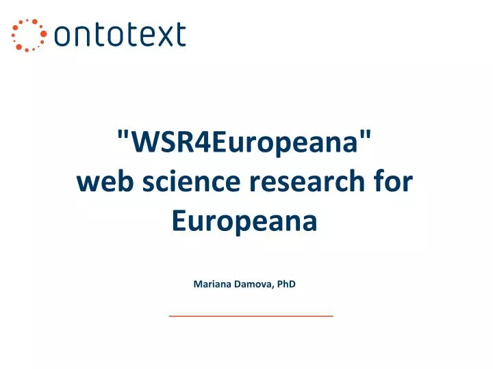 wsr4europeana web science research for europeana mariana damova phd