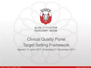 Clinical Quality Panel Target Setting Framework Agreed 13 June 2011, Endorsed 21 November 2011