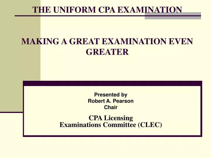 the uniform cpa examination making a great examination even greater