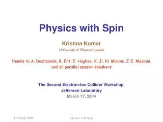 Physics with Spin