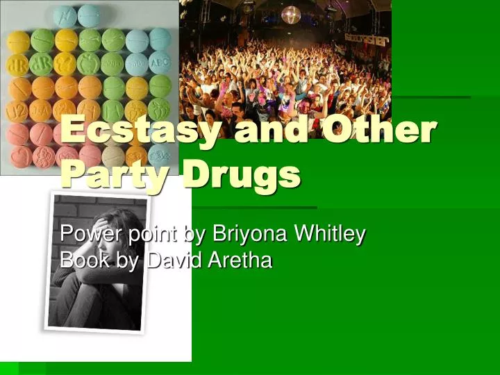 ecstasy and other party drugs